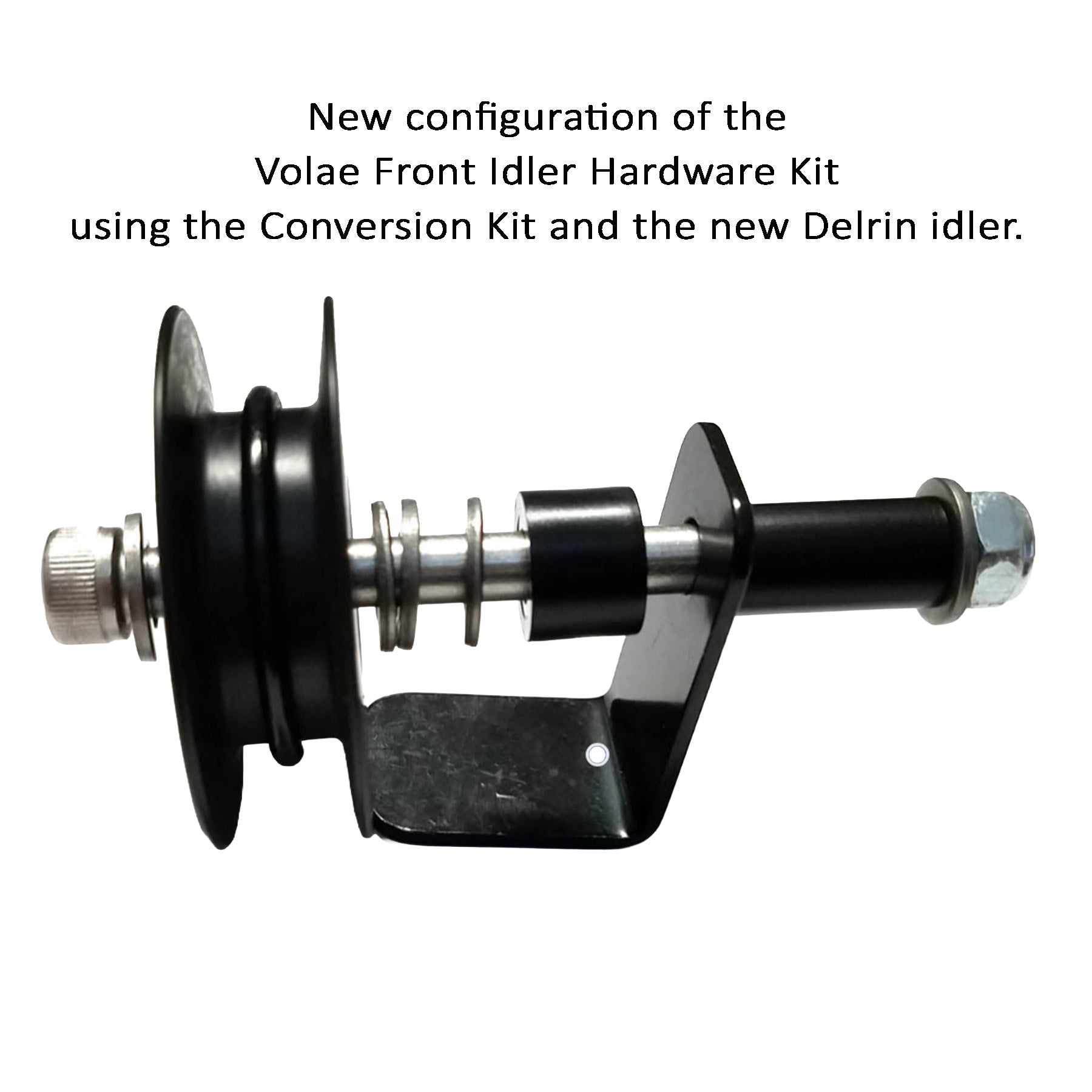 Image showing the proper configuration of the Volae Front Idler Hardware Kit
using the Conversion Kit and the Delrin idler with text stating the same.