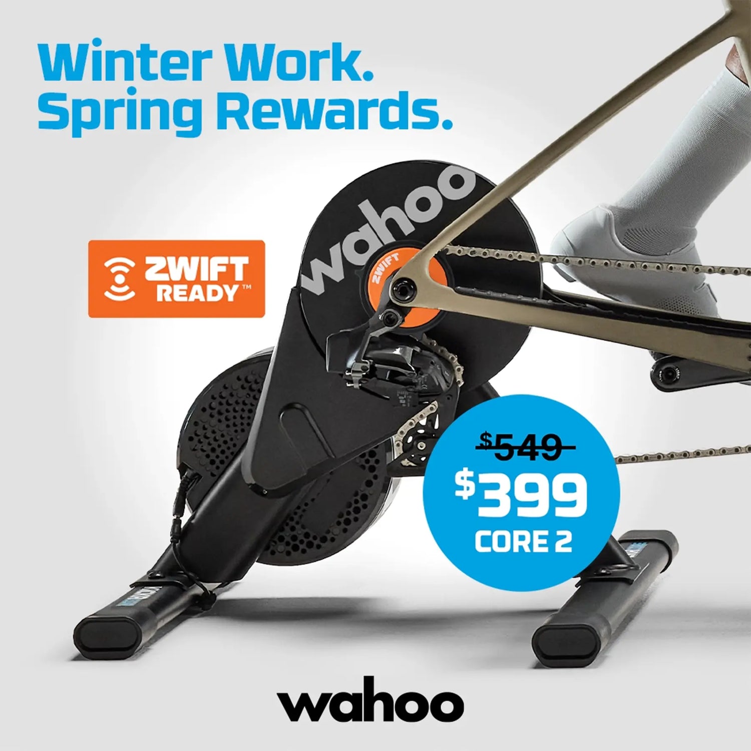 A Zwift Ready Wahoo Stationary Trainer with promotional text saying "Winter Work. Spring Rewards." and $399 sale pricing on a light grey background.