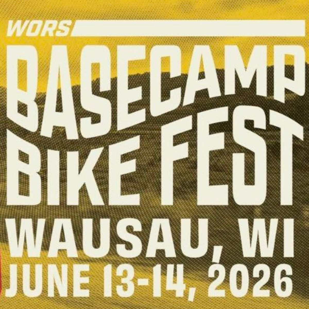 Promotional graphic for WORS Basecamp Bike Fest in Wausau, WI with event date June 13-14, 2026.
